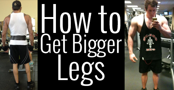 How To Get Bigger Legs Jmax Fitness