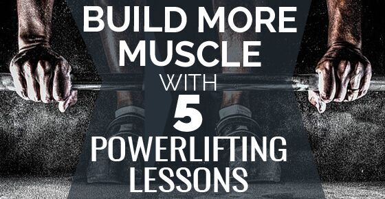 Build More Muscle With 5 Stolen Lessons From Powerlifting - JMax Fitness